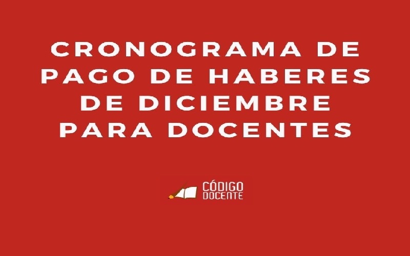 Cronograma de pago de haberes de diciembre para docentes y administración pública