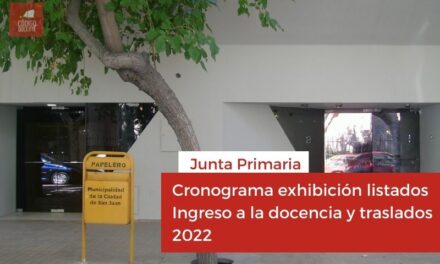 Junta Primaria: Cronograma exhibición listados Ingreso a la docencia y traslados 2022