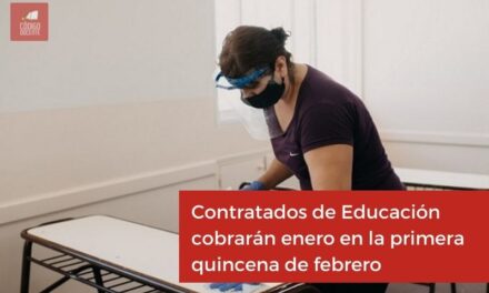 Contratados de Educación cobrarán enero en la primera quincena de febrero