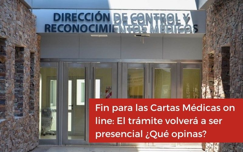 Fin para las Cartas Médicas on line: El trámite volverá a ser presencial ¿Qué opinas?