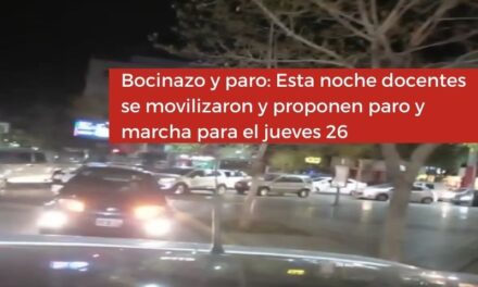 Bocinazo y paro: Esta noche docentes se movilizaron y proponen paro y marcha para el jueves 26