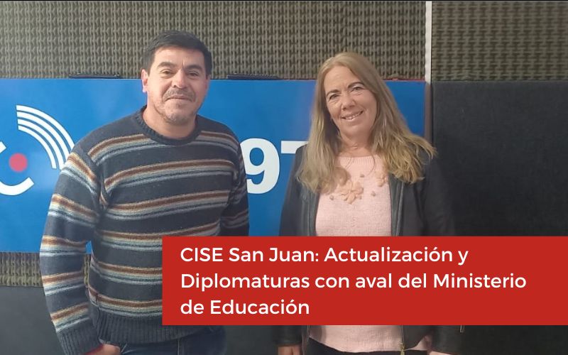 CISE San Juan: Actualización y Diplomaturas con aval del Ministerio de Educación