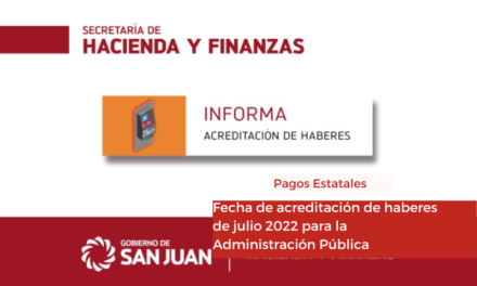 Informaron la fecha de acreditación de haberes de julio 2022 para la Administración Pública