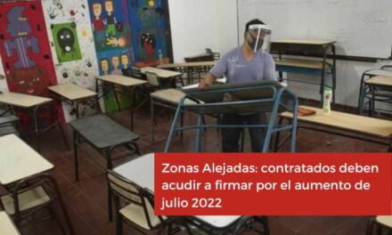 Zonas Alejadas: contratados deben acudir a firmar por el aumento de julio 2022
