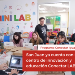 San Juan ya cuenta con su centro de innovación y educación Conectar LAB