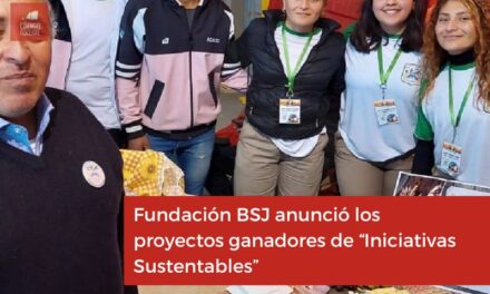 Fundación BSJ anunció los proyectos ganadores de “Iniciativas Sustentables”