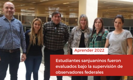 Aprender 2022: los estudiantes sanjuaninos fueron evaluados bajo la supervisión de observadores federales