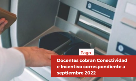Docentes cobran Conectividad e Incentivo correspondiente a septiembre 2022