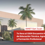 AMET San Juan te lleva al XXIII Encuentro Nacional de Educación Técnica, Agrotécnica y Formación Profesional