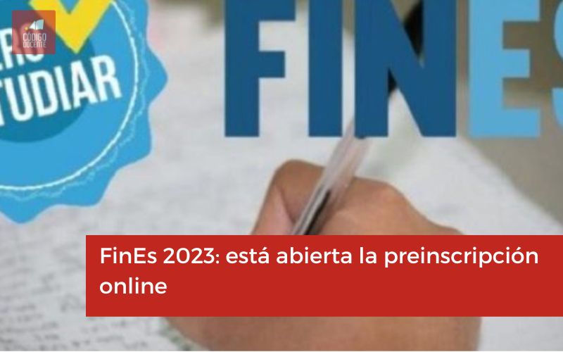 FinEs 2023: está abierta la preinscripción online