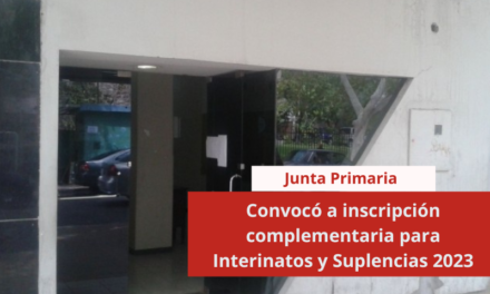 Junta Primaria convocó a inscripción complementaria para Interinatos y Suplencias 2023