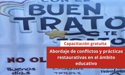 Capacitación gratuita sobre “Abordaje de conflictos y prácticas restaurativas en el ámbito educativo”