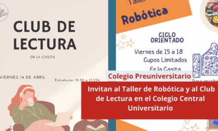 Invitan al Taller de Robótica y al Club de Lectura en el Colegio Central Universitario