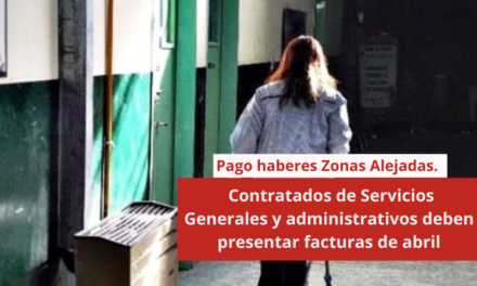 Zonas Alejadas: contratados de Servicios Generales y administrativos deben presentar facturas de abril