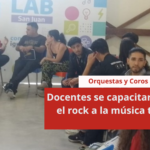 Orquestas y Coros: docentes se capacitaron desde el rock a la música tropical