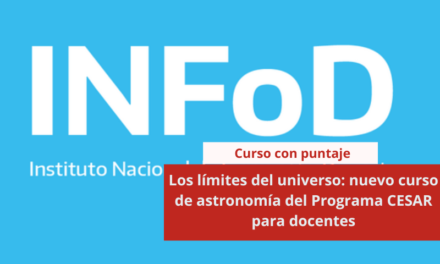 Los límites del universo: nuevo curso de astronomía del Programa CESAR para docentes