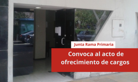 Junta Rama Primaria convoca al acto de ofrecimiento de cargos