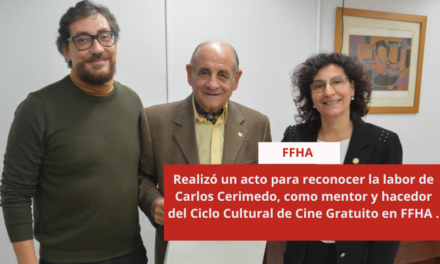 La FFHA realizó un acto para reconocer la labor de Carlos Cerimedo, como mentor y hacedor del Ciclo Cultural de Cine Gratuito en FFHA .