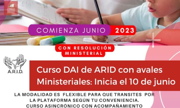 Curso DAI de ARID con avales Ministeriales: Inicia el 10 de junio