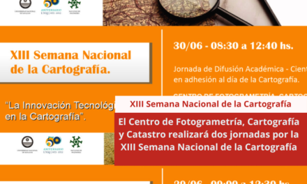 El Centro de Fotogrametría, Cartografía y Catastro realizará dos jornadas por la XIII Semana Nacional de la Cartografía