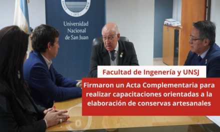 La FI y la UNSJ firmaron un Acta Complementaria para realizar capacitaciones orientadas a la elaboración de conservas artesanales