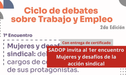 SADOP invita al 1er encuentro Mujeres y desafíos de la acción sindical