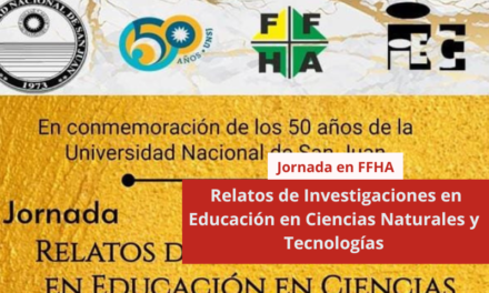 Jornada en FFHA: Relatos de Investigaciones en Educación en Ciencias Naturales y Tecnologías