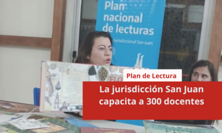 El Plan de Lectura jurisdicción San Juan capacita a 300 docentes