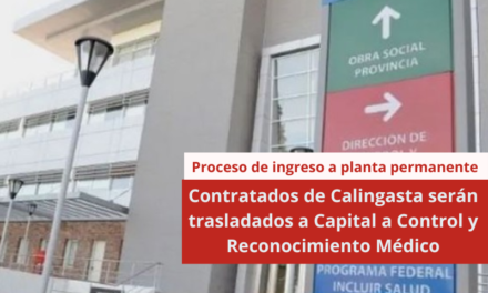contratados de Calingasta serán trasladados a Capital a Control y Reconocimiento Médico