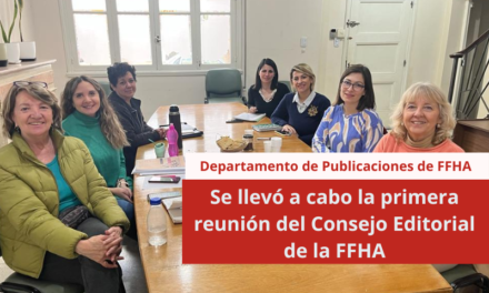 Se llevó a cabo la primera reunión del Consejo Editorial de la FFHA