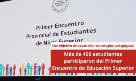 Más de 400 estudiantes participaron del Primer Encuentro de Educación Superior