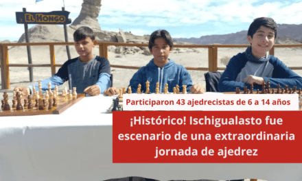 ¡Histórico! Ischigualasto fue escenario de una extraordinaria jornada de ajedrez