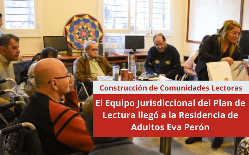 El Equipo Jurisdiccional del Plan de Lectura llegó a la Residencia de Adultos Eva Perón