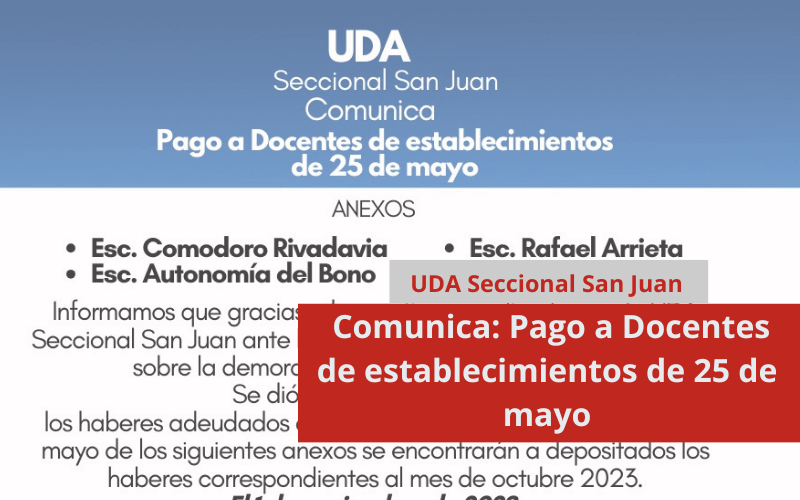 UDA Seccional San Juan, Comunica: Pago a Docentes de establecimientos de 25 de mayo
