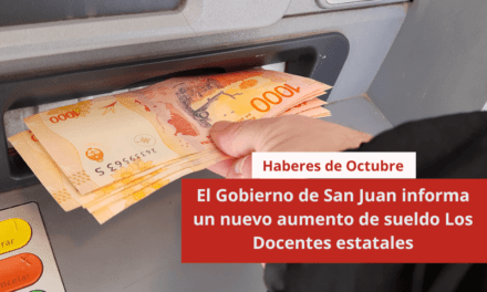 El Gobierno de San Juan informa un nuevo aumento de sueldo Los Docentes estatales