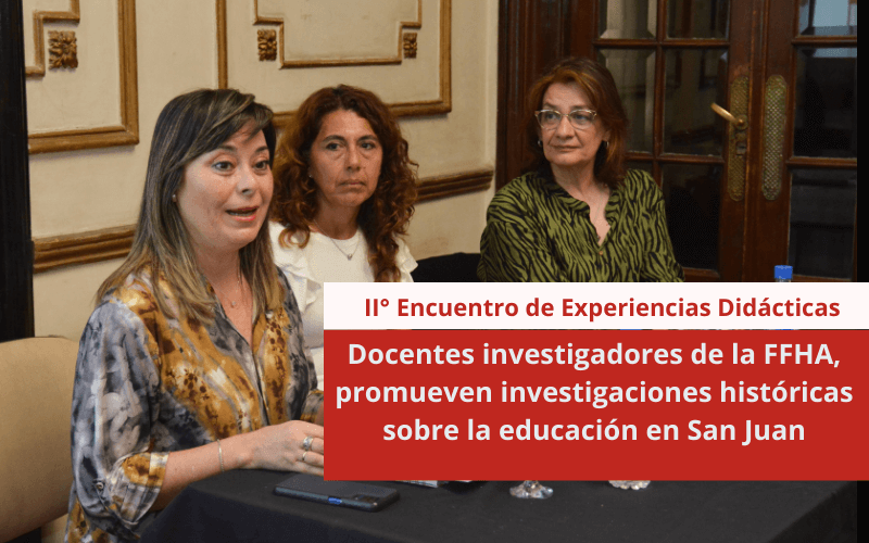 Docentes investigadores de la FFHA, promueven investigaciones históricas sobre la educación en San Juan