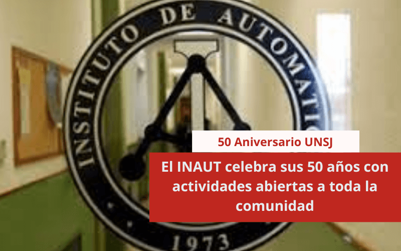 El INAUT celebra sus 50 años con actividades abiertas a toda la comunidad