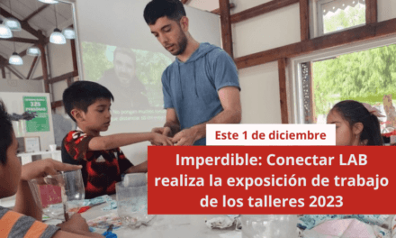 Imperdible: Conectar LAB realiza la exposición de trabajo de los talleres 2023