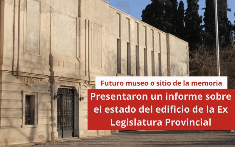 Presentaron un informe sobre el estado del edificio de la Ex Legislatura Provincial