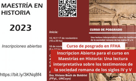 Inscripcion Abierta para el curso en Maestrías en Historia: Una lectura interpretativa sobre los testimonios de la sociedad romana de los siglos IV y V