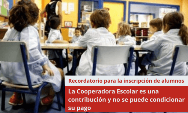 La Cooperadora Escolar es una contribución y no se puede condicionar su pago