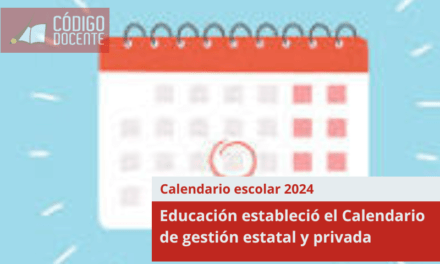 Educación estableció el Calendario Escolar 2024 de gestión estatal y privada