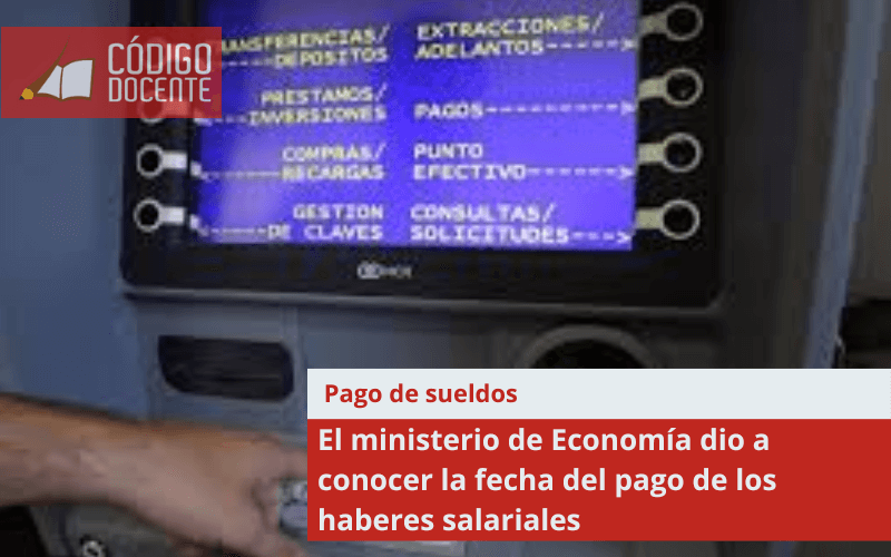 El ministerio de Economía dio a conocer la fecha del pago de los haberes salariales