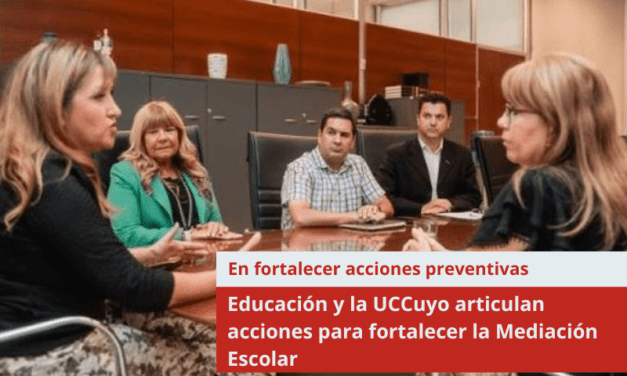 Educación y la UCCuyo articulan acciones para fortalecer la Mediación Escolar