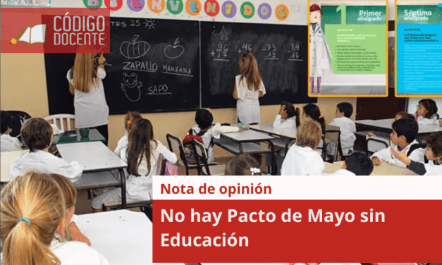 No hay Pacto de Mayo sin Educación