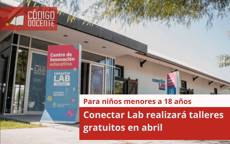 Conectar Lab realizará talleres gratuitos en abril