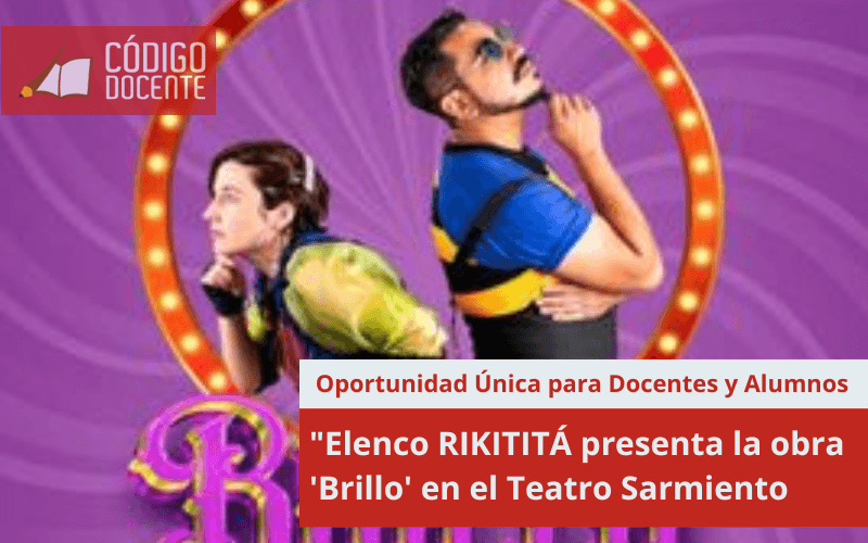 “Elenco RIKITITÁ presenta la obra ‘Brillo’ en el Teatro Sarmiento