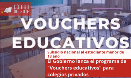 El Gobierno lanza el programa de “Vouchers educativos” para colegios privados