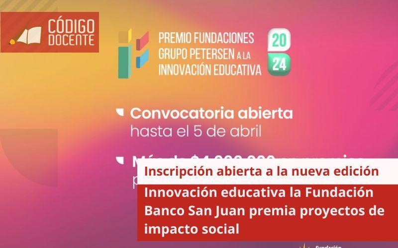 Innovación educativa: la Fundación Banco San Juan premia proyectos de impacto social