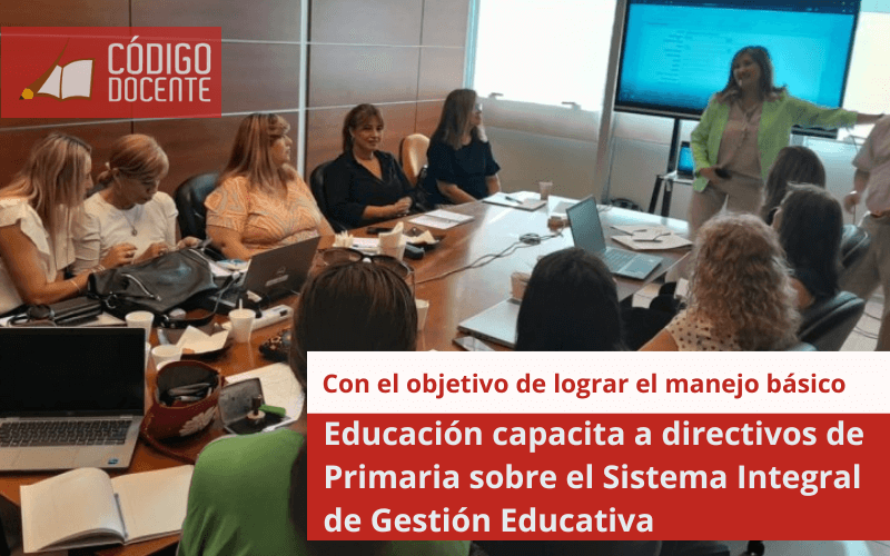 Educación capacita a directivos de Primaria sobre el Sistema Integral de Gestión Educativa